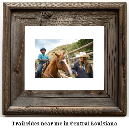 trail rides near me in Central, Louisiana